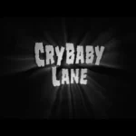 Texto alternativo para la imagen de "Crybaby Lane", una película de terror infantil, con un estilo gráfico en blanco y negro que destaca el título.